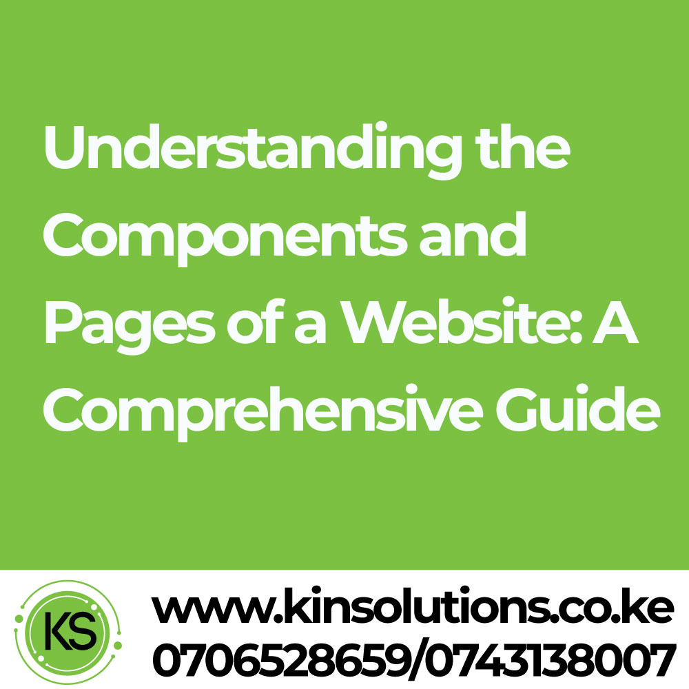 You are currently viewing <strong>Understanding the Components and Pages of a Website: A Comprehensive Guide</strong>